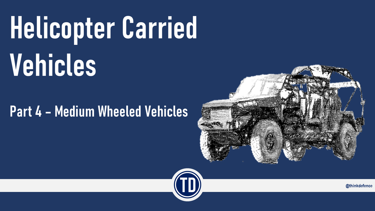 Read more about the article Helicopter Carried Vehicles – Part 4 (Medium Wheeled Vehicles)