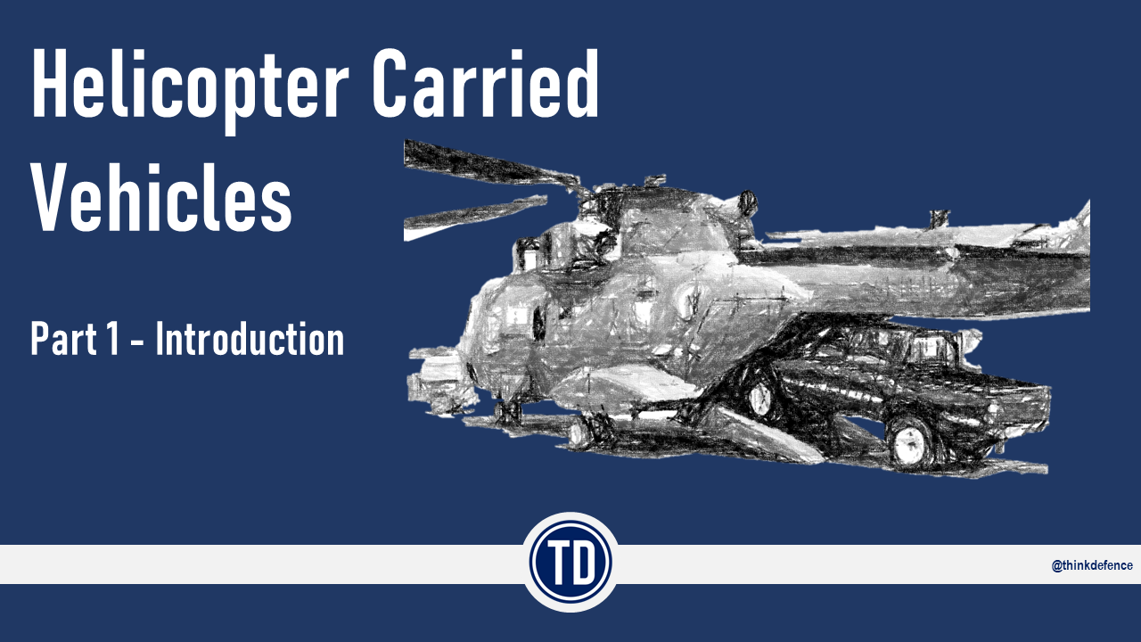 Read more about the article Helicopter Carried Vehicles – Part 1 (Introduction)