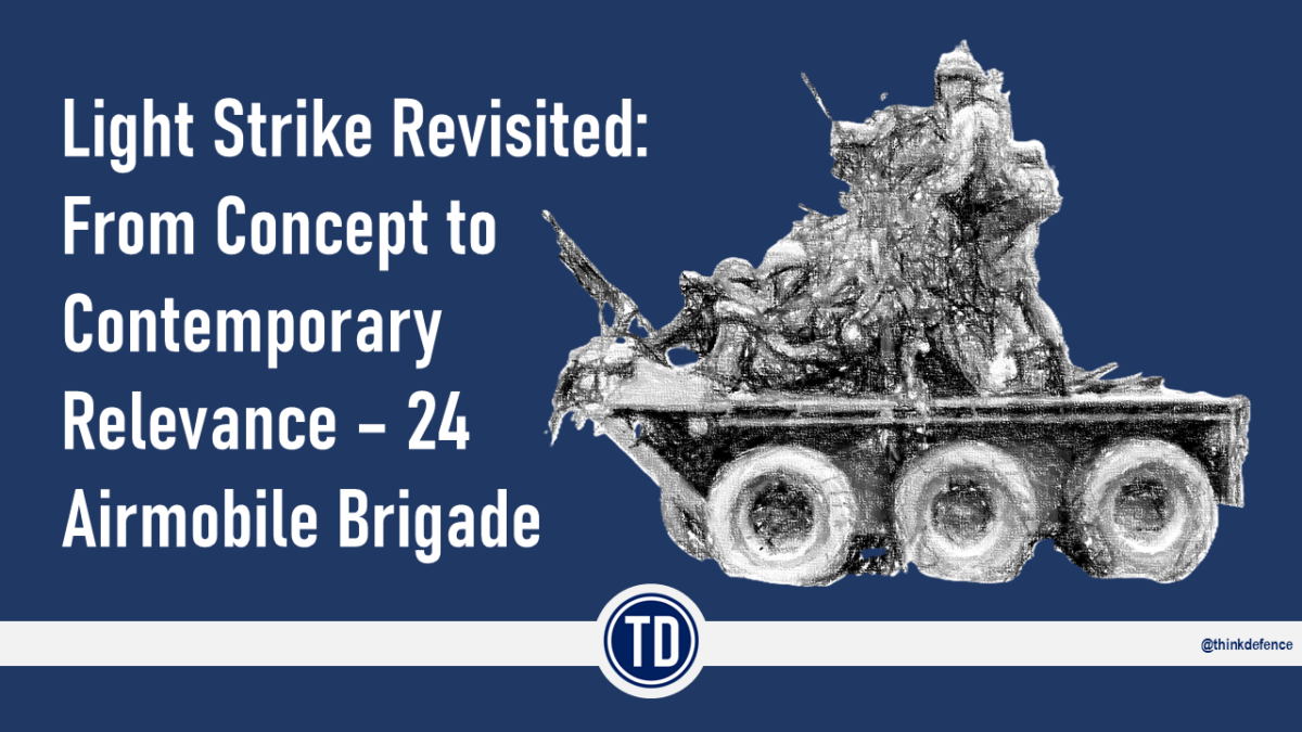 Light Strike Revisited: From Concept to Contemporary Relevance – 24 Airmobile Brigade Light Strike Revisited: From Concept to Contemporary Relevance – 24 Airmobile Brigade