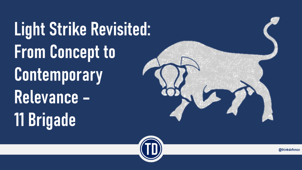Light Strike Revisited: From Concept to Contemporary Relevance – 11 Brigade Light Strike Revisited: From Concept to Contemporary Relevance – 11 Brigade