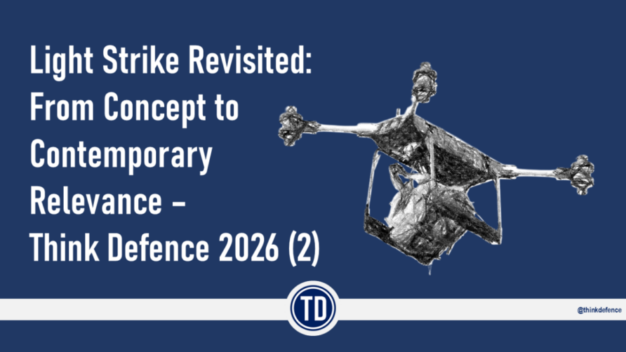 Light Strike Revisited: From Concept to Contemporary Relevance - Think Defence 2026 (2) 1 Read more about the article Light Strike Revisited: From Concept to Contemporary Relevance – Think Defence 2026 (2)